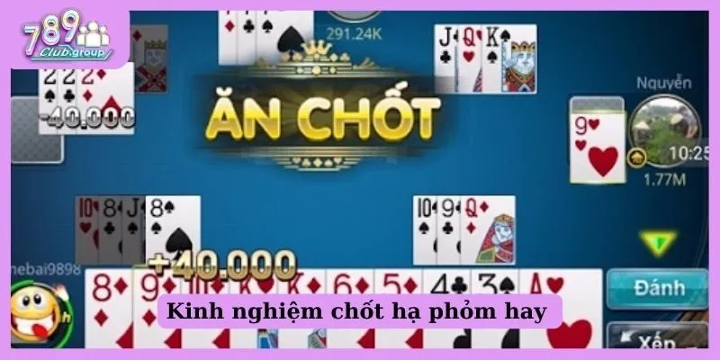 Kinh nghiệm chốt hạ phỏm hay